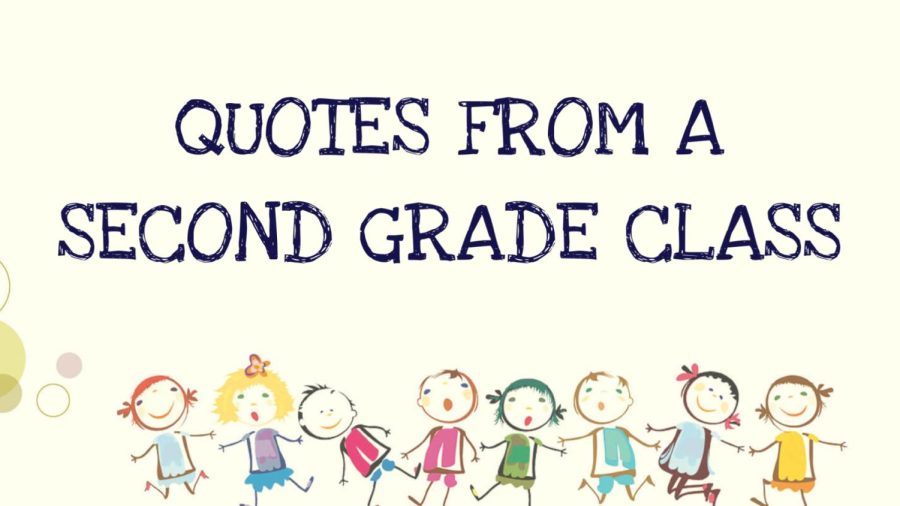 Quotes From a Second Grade Class